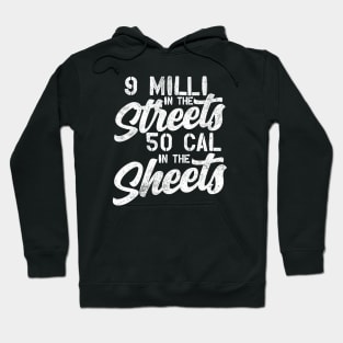 9 Milli in the Streets 50 Cal in the Sheets Hoodie